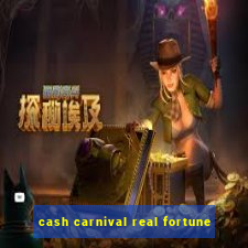 cash carnival real fortune